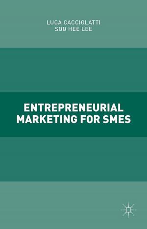 Cover of the book Entrepreneurial Marketing for SMEs by Bridget Byrne