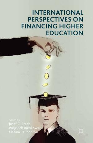 Cover of the book International Perspectives on Financing Higher Education by Jakub Kerlin, Elżbieta Malinowska-Misiąg, Paweł Smaga, Bartosz Witkowski, Agnieszka K. Nowak, Anna Kozłowska, Piotr Wiśniewski