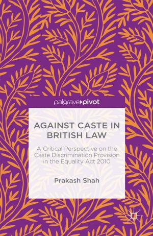 Cover of the book Against Caste in British Law by 焦明耀