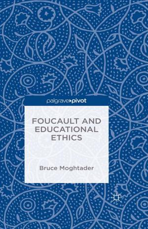 Cover of the book Foucault and Educational Ethics by Kenneth L. Shonk, Jr., Daniel Robert McClure