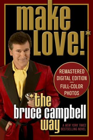 Cover of the book Make Love the Bruce Campbell Way by M. R. D. Meek