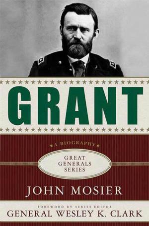 Cover of the book Grant: A Biography by Kenneth Davids