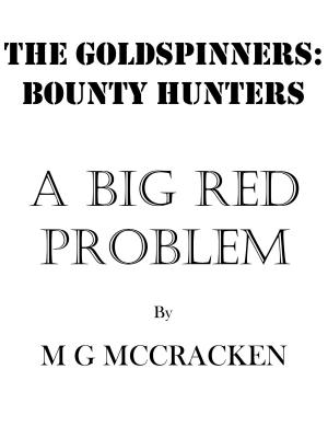 Book cover of The Goldspinners: A Big Red Problem