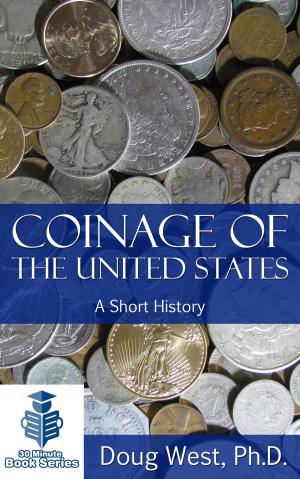 Book cover of Coinage of the United States: A Short History