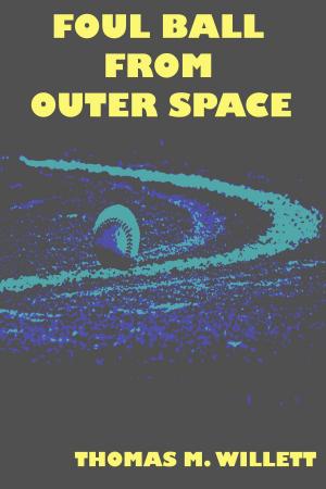 Cover of the book Foul Ball From Outer Space by Anthony Luc DOUZET