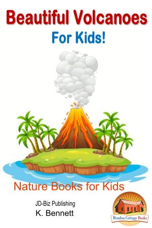 Cover of the book Beautiful Volcanoes For Kids! by Dueep Jyot Singh