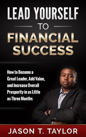 Cover of the book Lead Yourself to Financial Success by Book Summary