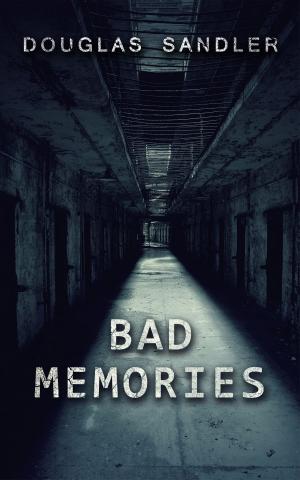 Cover of the book Bad Memories by Mike Jones
