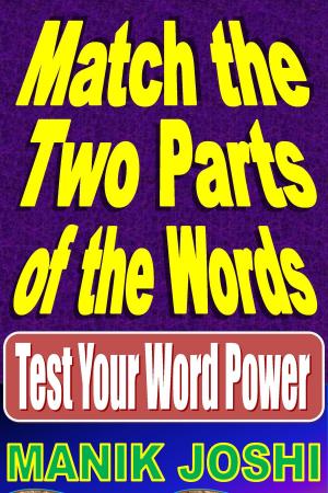 Cover of Match the Two Parts of the Words: Test Your Word Power