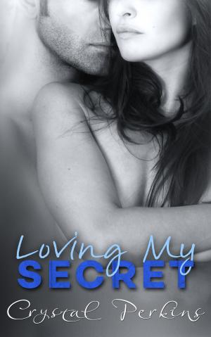 Cover of the book Loving My Secret by Monique Krystal
