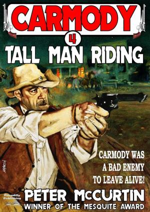 Cover of the book Carmody 4: Tall Man Riding by Brett Waring