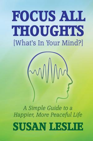 bigCover of the book Focus All Thoughts (What's In Your Mind?) by 