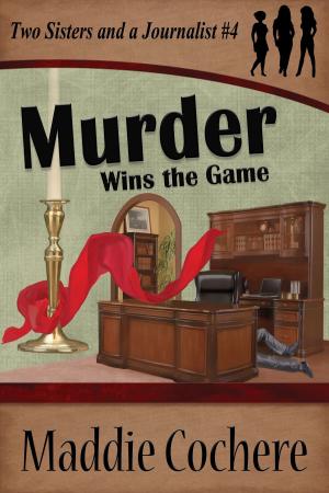 Cover of the book Murder Wins the Game by Maddie Cochere