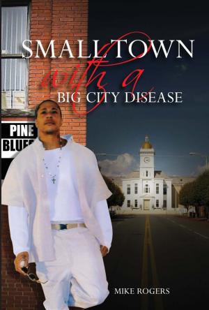 Cover of the book Small Town with a Big City Disease by Charles Hibbard
