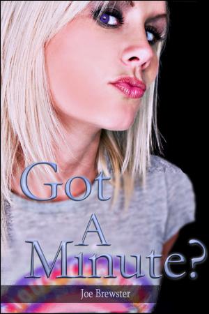 Cover of the book Got A Minute? by JD Kindle