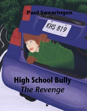 Cover of the book High School Bully – The Revenge (sixth in the high school series) by A. C. Crispin, Kathleen O’Malley