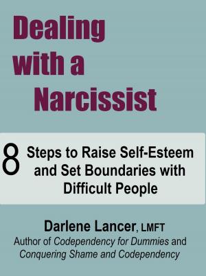 Book cover of Dealing with a Narcissist: 8 Steps to Raise Self-Esteem and Set Boundaries with Difficult People