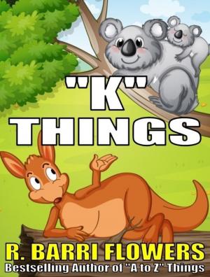 Book cover of "K" Things (A Children's Picture Book)