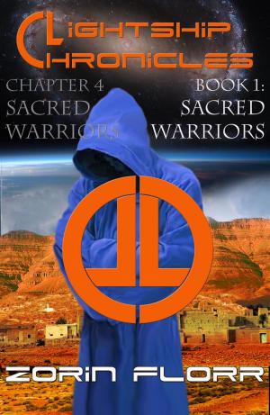 Cover of the book Lightship Chronicles Chapter 4: Sacred Warriors by Veronica Dale