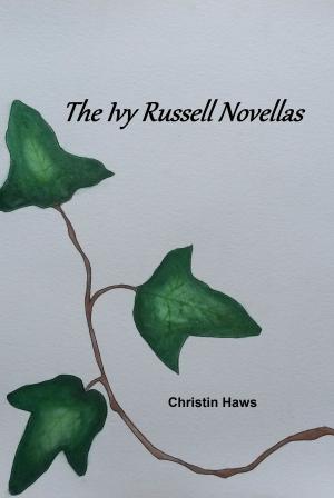 Cover of the book The Ivy Russell Novellas by Daniel Hitchcock