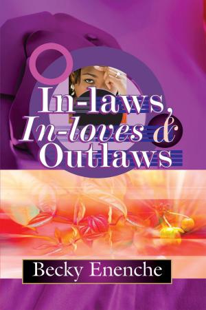 Cover of the book In-laws In-loves And Outlaws by Emmanuel Virina
