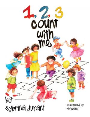 Cover of the book 123 Count With Me: Fun With Numbers and Animals by Sybrina Durant