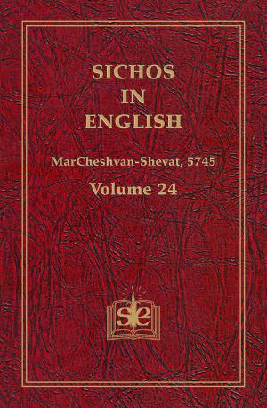 Cover of the book Sichos In English, Volume 24: MarCheshvan-Shevat, 5745 by Sichos In English