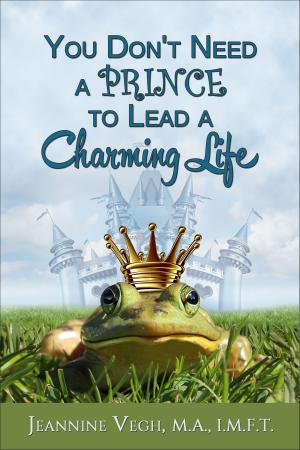 Cover of You Don't Need a Prince To Lead a Charming Life