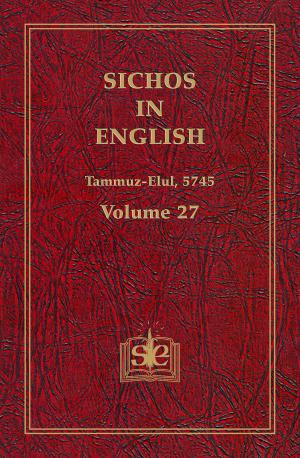 Cover of the book Sichos In English, Volume 27: Tammuz-Elul, 5745 by Nevit O. Ergin, Will Johnson