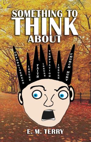 Cover of the book Something To Think About by M.E. Carter
