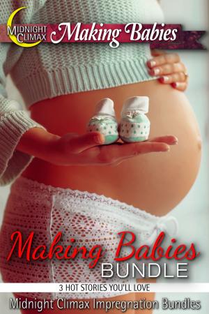 Cover of the book Making Babies Bundle (3 Hot Stories You'll Love) by Collette Cameron, Wicked Earls' Club