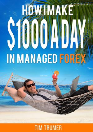 Cover of How I Make $1000 a Day in Managed Forex