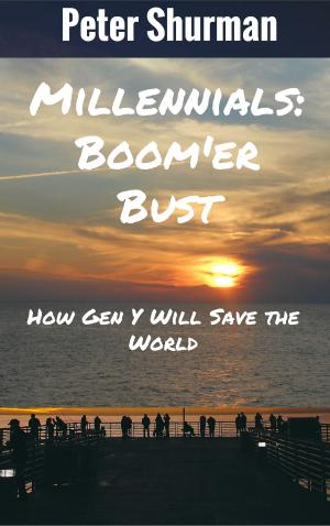 Cover of the book Millennials: Boom'er Bust or How Gen Y Will Save the World by David O Awe