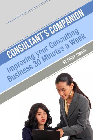 Book cover of Consultant's Companion: Improve your consultancy 30 minutes a week