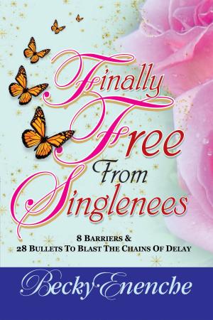 Cover of the book Finally Free From Singleness by Léon Pamphile LeMay