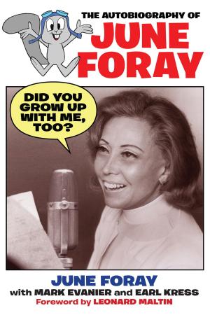 Cover of the book Did You Grow Up with Me, Too?: The Autobiography of June Foray by Jamie Cassata
