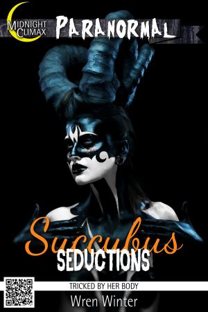 Cover of the book Succubus Seductions (Tricked By Her Body) by Midnight Climax Impregnation Bundles