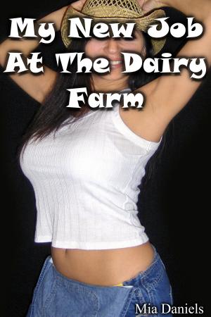 Cover of the book My New Job At The Dairy Farm by Barbara Dunlop