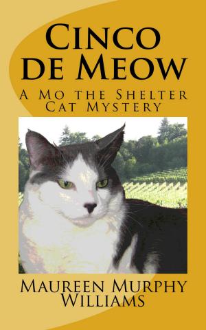 Book cover of Cinco de Meow: A Mo the Shelter Cat Mystery