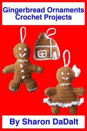 Cover of the book Gingerbread Ornaments Crochet Projects by Sharon DaDalt