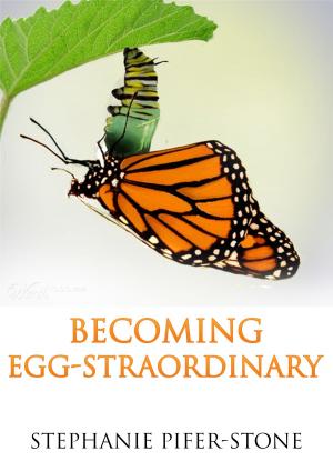 Cover of the book Becoming Egg-straordinary by Yolanda Shoshana