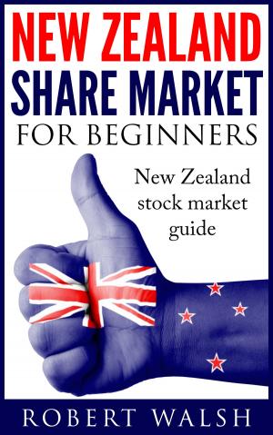 Cover of New Zealand Share Market For Beginners: New Zealand Stock Market Guide