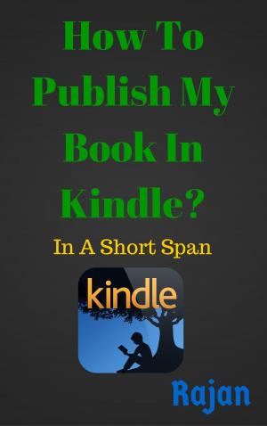 Cover of the book How To Publish My Book In Kindle?: In A Short Span by Tom Nix