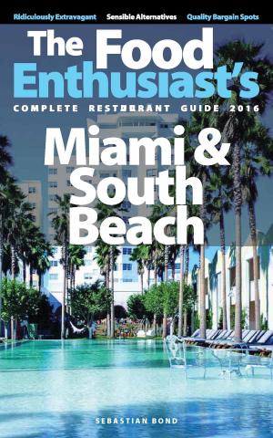 Cover of the book Miami & South Beach: 2016 by Sebastian Bond