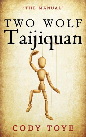 Cover of the book Two Wolf Taijiquan by Chee Min Ng
