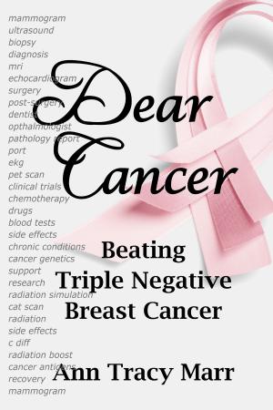Book cover of Dear Cancer: Beating Triple Negative Breast Cancer