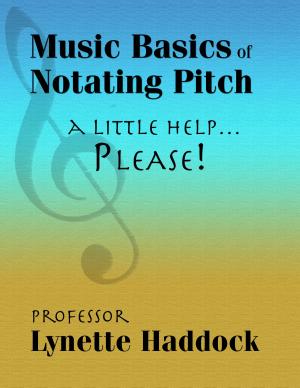 bigCover of the book Music Basics of Notating Pitch: A Little Help…Please! by 