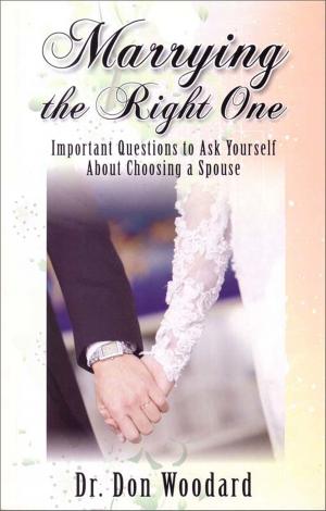 Cover of the book Marrying the Right One by Dr. Mike Allison