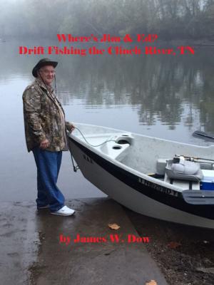 Book cover of Where's Jim & Ed? Drift Fishing the Clinch River, TN