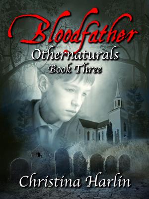 Cover of the book Othernaturals Book Three: Bloodfather by Charlotte Zang
